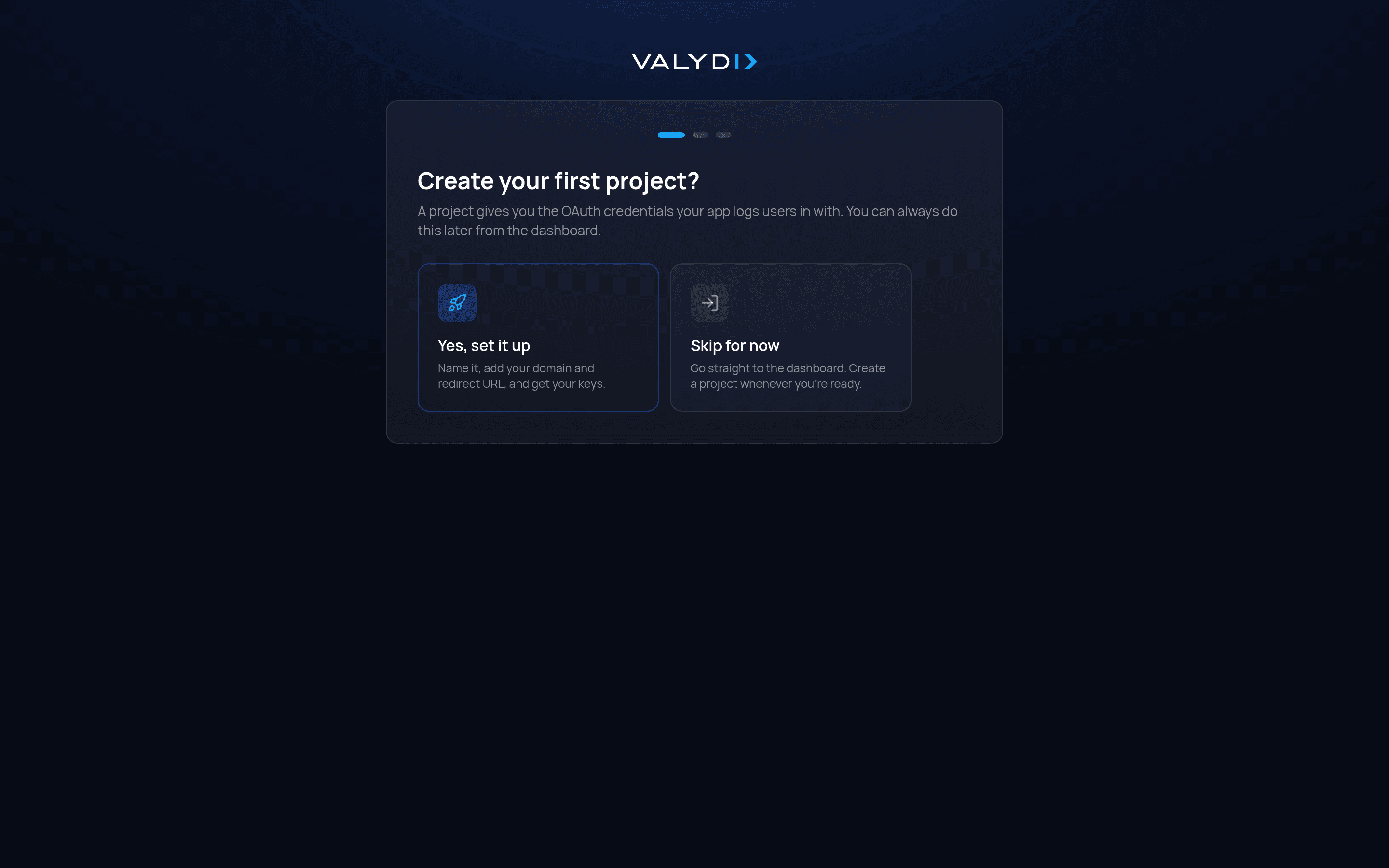 Create your first project, or skip to the dashboard